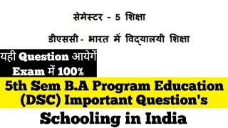 Sol du B.A Programme Education Schooling in India Important Question's 5th Semester 2024