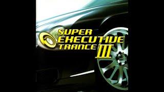 SUPER EXECUTIVE TRANCE Ⅲ