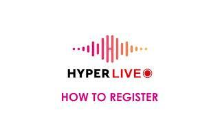 Registration Guide to HyperLive