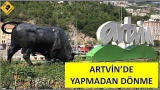 Artvin'de Ne Yapılır, Nereler Gezilir? Artvin Gezilecek Yerler