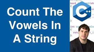 Count The Vowels In A String | C++ Example