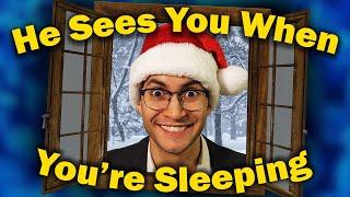 He Sees You When You're Sleeping
