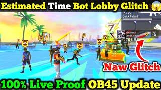 Free fire Estimated Time Bot Lobby Glitch Ob45 | How to get noob players in br rank solo S-40 |