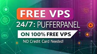 Free VPS 24/7: PufferPanel on 100% Free VPS - No Credit Card Needed!