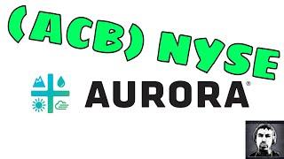 Aurora (ACB) First Day On NYSE | Stay Calm My Friends 