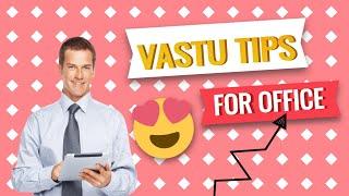 Vastu Tips For Business Men -Vastu Tips For Your Business Growth -Vastu Shastra Tips