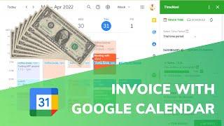 Invoice with Google Calendar: How to make your business run smoother