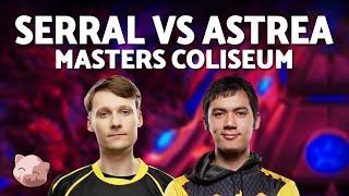 SERRAL vs ASTREA | Masters Coliseum 8 (Bo3 ZvP) - StarCraft 2