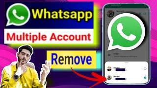 Whatsapp Se Switch Account Ko Remove Kaise Kare || Whatsapp Switch Account Remove