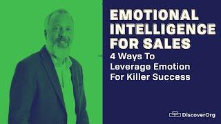 Sales Emotional Intelligence: 4 Ways To Leverage Emotion for Killer Success