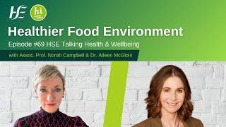 Healthier Food Environment - Episode 69 HSE Talking Health and Wellbeing Podcast