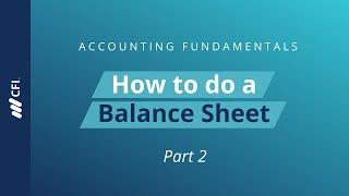 How to Do a Balance Sheet | Accounting Fundamentals (Part 2)