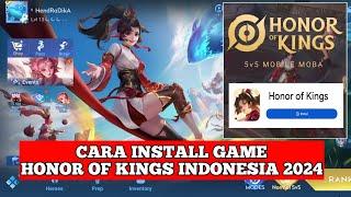 CARA INSTALL HONOR OF KINGS INDONESIA !! CARA DOWNLOAD HONOR OF KINGS INDONESIA 2024