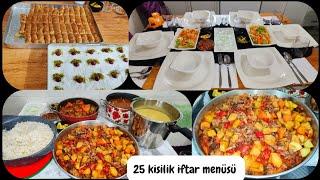 25 KİŞİLİK İFTAR MENÜSÜ, ÇORBA ANAYEMEKLER TATLI VE İÇECEK TARİFLERİ #keşfet #iftarrecipe #yemek