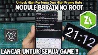 MODULE Bbrain!! Module Gaming No Root Untuk Meningkatkan Performa Hp Ketika Bermain Game! 100% WORK