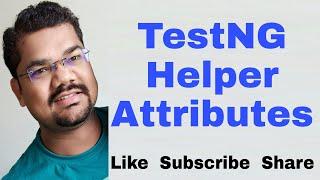 TestNG Helper Attributes | dependsOnMethods, enabled, timeOut