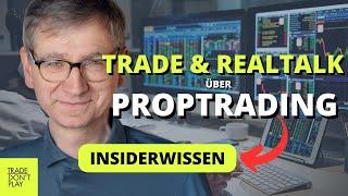 Realtalk über Proptrading - Orderflowtrading - Trade Don´t Play