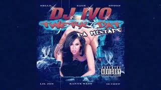 TWERK DAT MIXTAPE/-IG @sly_djiv21 /-TikTok @djivo21/ FaceBook @DJIvo21