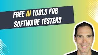 7 Free AI Tools For Software Testers