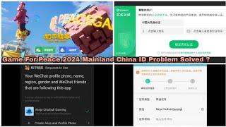 Game For Peace 2024 Mainland China ID  Problem How To Solved ? WeChat & QQ Account Login New Trick