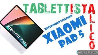 xiaomi pad 5 /recensione ITALIANO...molto male!