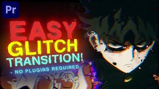 Easy Glitch Transition - Premiere Pro AMV Tutorial (No Plugins)