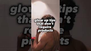 Free glow up tips  #glowuptips #skincare #bodycare #glowup #selfcare