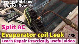 Split AC Low cooling gas leak how open evaporator coil leak repair Brazing  learn politically Hindi
