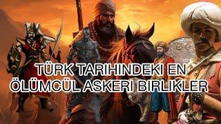 Türk Tarihindeki En Ölümcül Askeri Birlikler