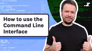 How to use the Command Line Interface | Terminal tutorial