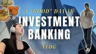 Day in My Life as an Investment Banker (on a "good" day) | projects I'm on, dinner plans, 1AM work