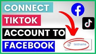 How To Connect A TikTok Account To A Facebook Page? [in 2024]