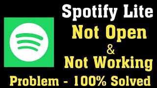 Fix Spotify lite Not Open Problem Android || Fix Spotify lite Not Working Problem Android & ios