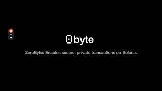 ZeroByte: Enables secure, private transactions on Solana.