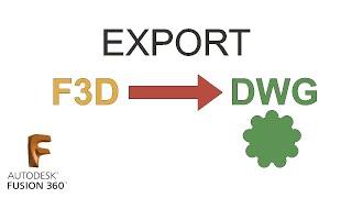 P.59.DWG Export in Fusion 360 / Экспорт в DWG во Фьюжн 360