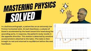 Mastering Physics Solved!  In a ballistocardiograph, a patient lies on an extremely low friction