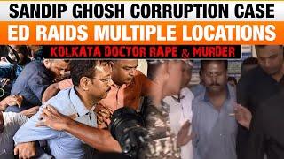 ED Raids in Kolkata Amid RG Kar Medical College Corruption Case Against Sandip Ghosh | News9