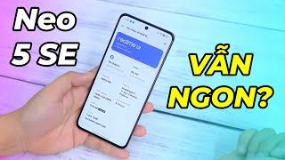 Đánh giá Realme GT Neo 5 SE: Còn NGON khi Realme GT Neo 6 SE đã ra mắt? Snap 7+ Gen 2 vẫn mạnh?