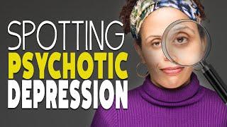 Was ist eine psychotische Depression?