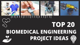 Biomedical Engineering Project Ideas | Top 20 Biomedical Project Topics | Engineering Katta