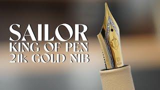 What Makes the Sailor King of Pen 21k Gold Nib So Great?