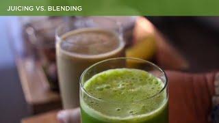 Juicing vs. Blending