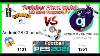 KVNG OJAY PES vs AndroidGB Channel - Live Friend Match Youtube Collaboration PES 2021 Mobile