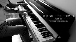 The Leftovers (The Departure - Max Ritchter) | Piano Cover by James Morrison BCN