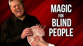 Magic Tricks For Blind People