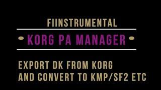 Korg Pa Manager DK to KMP/SF2/Yamaha etc