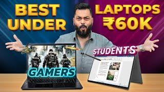 Top 6 Best Laptops Under Rs.60,000 In 2022Best Laptops For Gamers & Students