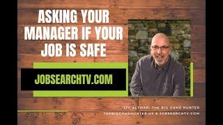 Asking Your Manager if Your Job Is Safe | JobSearchTV.com