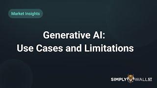 Generative AI: Use Cases and Limitations