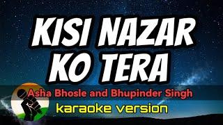 Kisi Nazar Ko Tera - Asha Bhosle and Bhupinder Singh (karaoke version)